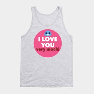 I love you very mochi Tank Top